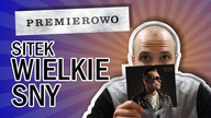 SITEK WIELKIE SNY | PREMIEROWO #15