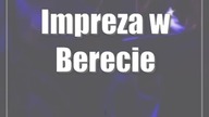 Impreza w Berecie