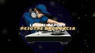 Lethal Raport PeJotPe Produkcja Instrumental