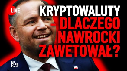 Kryptowaluty - dlaczego Nawrocki zawetował? | IPP