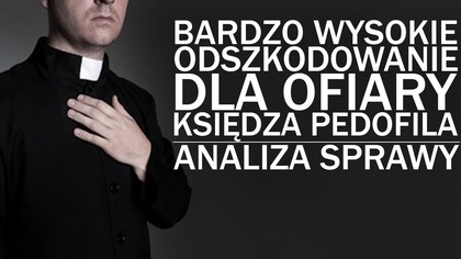 Ofiara księdza wytacza proces po 10 latach!