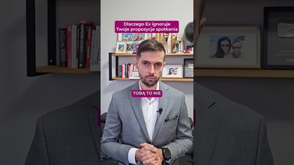Dlaczego Ex ignoruje Twoje propozycje spotkania