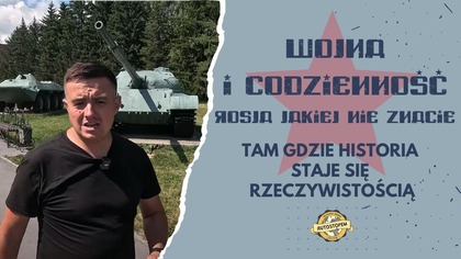 Wojna i codzienność: Rosja jakiej nie znacie.  Tam gdzie historia staje się teraźniejszością (odc. 5)