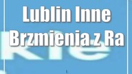 Lublin: Inne Brzmienia z Radiem Lublin