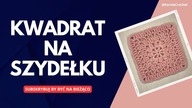 JAK ZROBIĆ KWADRAT NA SZYDEŁKU, CROCHET SQUARE #491
