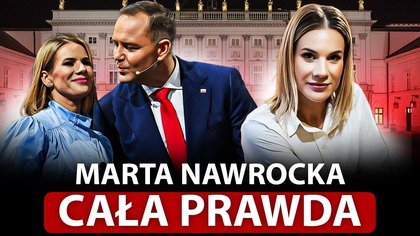 KIM JEST MARTA NAWROCKA.  CAŁA PRAWDA O NOWEJ PIERWSZEJ DAMIE