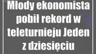 Młody ekonomista pobił rekord w teleturnieju Jeden z dziesięciu