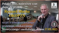 Czas dojść do prawdy, wyjść z administracyjnego, prawnego, edukacji, historycznego medialnego chaosu