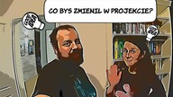 Co byśmy zmienili w domu z projektu domza150tysięcy.pl?