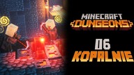 Minecraft Dungeons PL E06 Kopalnie Czerwonego Kamienia!