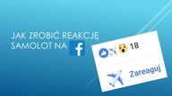 Jak zrobić reakcję Samolot na Facebooku? [mini-poradnik]
