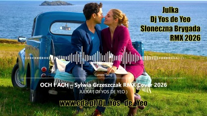 JULKA ( DJ YOS DE YEO ) OCH I ACH - Cover RMX Sylwia Grzeszczak 2026