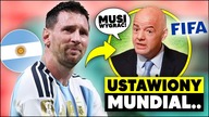 SMUTNA PRAWDA...  Mundial JEST USTAWIONY?! Argentyna MUSI WYGRAĆ...