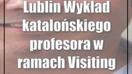 Lublin: Wykład katalońskiego profesora w ramach Visiting Professors in Lublin