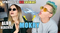 SPRÓBUJ SIĘ NIE ZAŚMIAĆ, ALBO BĘDZIESZ MOKRY