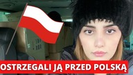 Ostrzegali ją przed Polską.  Dziś nie pozwala powiedzieć o nas złego słowa