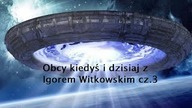 NHŚ: Obcy kiedyś i dzisiaj z Igorem Witkowskim cz. 3