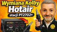 Stacja PT2702+ - Niebezpieczna wymiana kolby HotAir (aż zaiskrzyło!)
