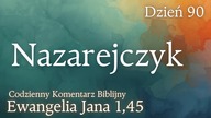 Nazarejczyk | Ewangelia Jana 1,45 | Komentarz wers po wersie | Fabian Błaszkiewicz
