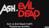 Ash vs.  Evil Dead S1E7 NAPISY PL [2015] 720p hd