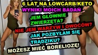 6 Lat Na LOWCARB - WYNIKI BADAŃ, JAK ZWALCZYŁAM TRĄDZIK, BORELIOZA, IF