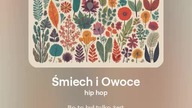 2024.08.14 - 5b - Śmiech i Owoce - hip hop - tekst Ewa Lipka, śpiew i muzyka SI/AL