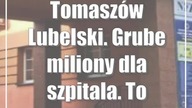 Tomaszów Lubelski.  Grube miliony dla szpitala.  To rekordowa dotacja