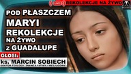 REKOLEKCJE z GUADALUPE - Dzień 1 /POD PŁASZCZEM MARYI/