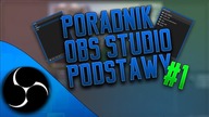 PORADNIK DO OBS - DOBRE USTAWIENIA !