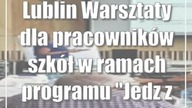 Lublin: Warsztaty dla pracowników szkół w ramach programu Jedz z głową