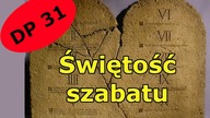 DP031 Przykazanie pamiętania o uświęcaniu Szabatu (Wj 20, 8-9)