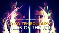 Tales of the Jedi - O CO TEN BÓL DUPY HOLOCRON