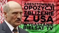 Opozycja na Białorusi.  Zbliżenie z USA.  Koniec finansowania Biełsat TV