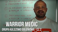 Warrior Medic - Grupa kulszowo goleniowa - cz. 2