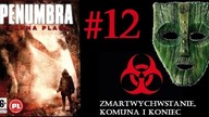 Penumbra: Czarna Plaga [#12] | Zmartwychwstanie, komuna i koniec | Penumbra: Black Plague