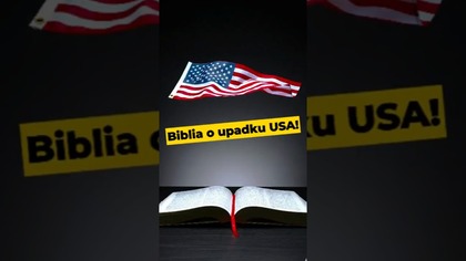 USA upadną, a zapowiada to...  Biblia! #polityka #USA #Biblia #apokalipsa