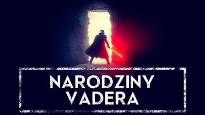  Jak narodził się Darth Vader? Pierwsze lata w zbroi HOLOCRON