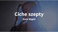 Roxie Węgiel Ciche szepty (Lyrics Text)