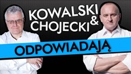 Kowalski & Chojecki ODPOWIADAJĄ 18.06.2018