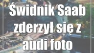 Świdnik: Saab zderzył się z audi (foto)
