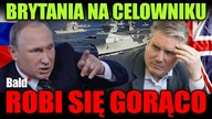 ROSJA vs WIELKA BRYTANIA A NATO SIĘ ODWRACA! Czy to koniec dumnej wyspy?
