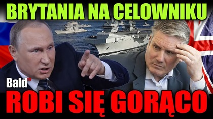 ROSJA vs WIELKA BRYTANIA A NATO SIĘ ODWRACA! Czy to koniec dumnej wyspy?