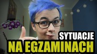  ŚMIESZNE SYTUACJE NA EGZAMINACH