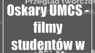 Oskary UMCS - filmy studentów w Chatce Żaka