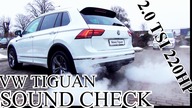 VW Tiguan 2.0 TSI 220HP / 162kW - SOUND CHECK