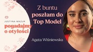 Poszłam do Top Model, bo dlaczego by nie? | Agata Wiśniewska