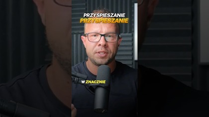 WARTO PRZYSPIESZAĆ WIDEO!