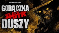 Gorączka duszy | Straszne Historie z lektorem | Creepypasta
