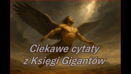 Ciekawe cytaty z Księgi Gigantów (Drugi materiał z cyklu)