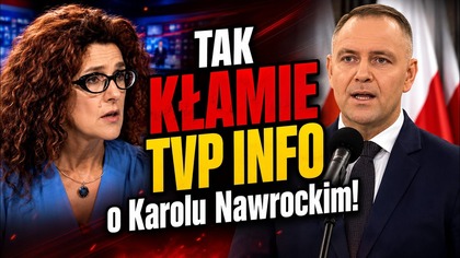 TAK KŁAMIE TVP INFO O KAROLU NAWROCKIM! Składam skargę do KRRiT